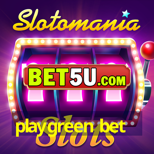 playgreen bet