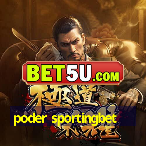 poder sportingbet