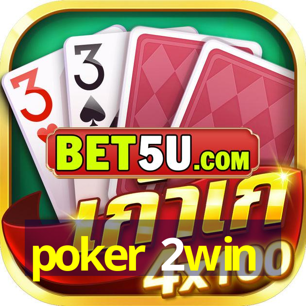 poker 2win