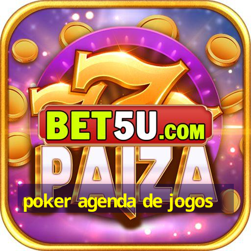 poker agenda de jogos