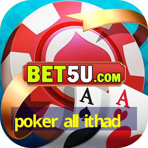 poker all ithad