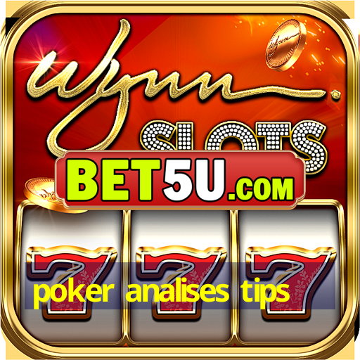 poker analises tips