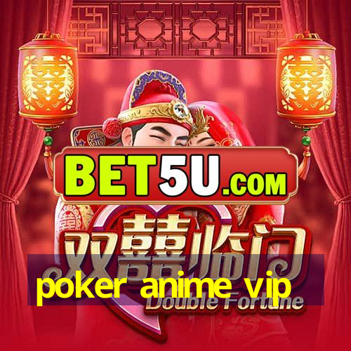 poker anime vip