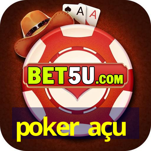 poker açu