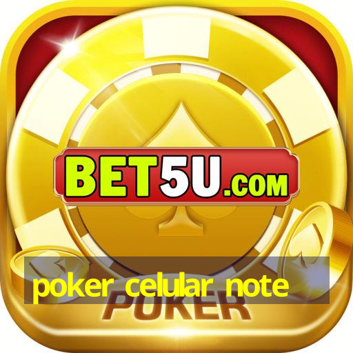 poker celular note