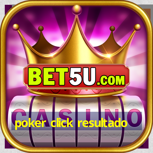 poker click resultado