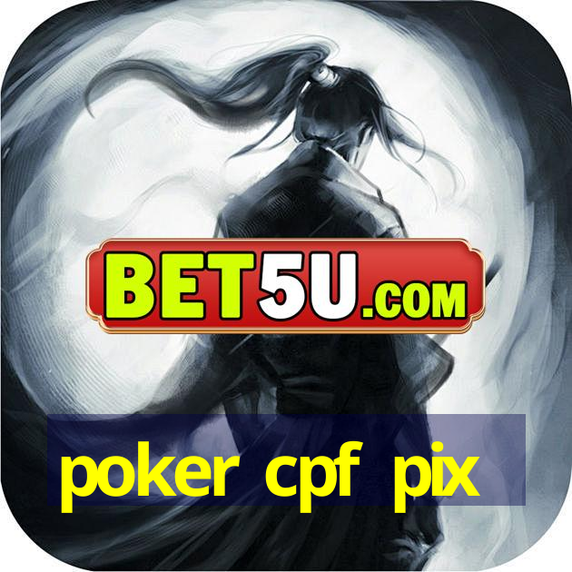 poker cpf pix