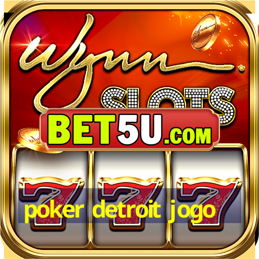 poker detroit jogo