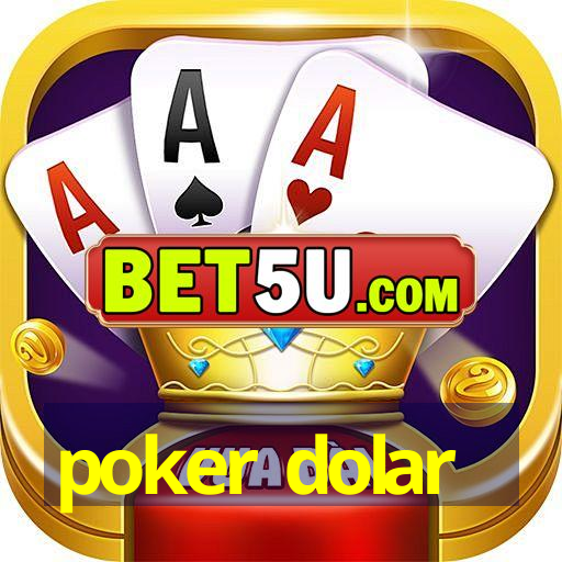 poker dolar