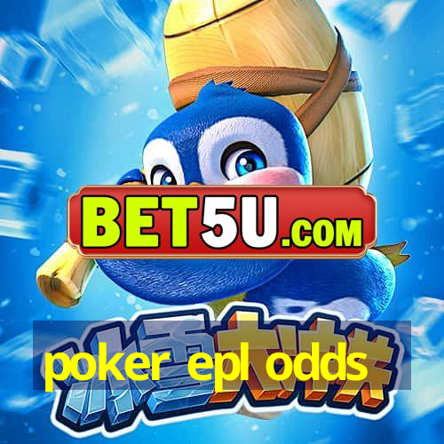 poker epl odds