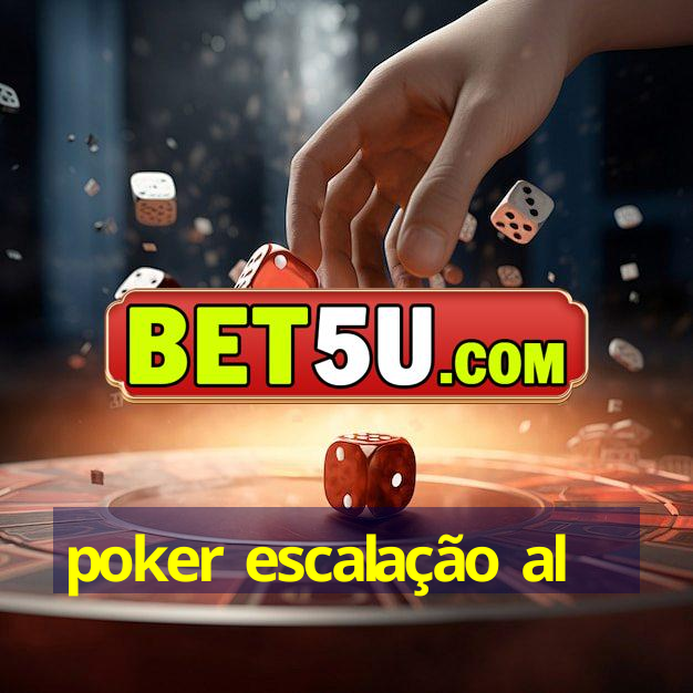 poker escalação al