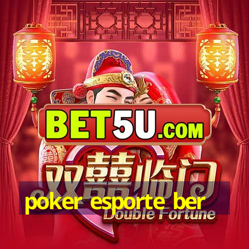 poker esporte ber