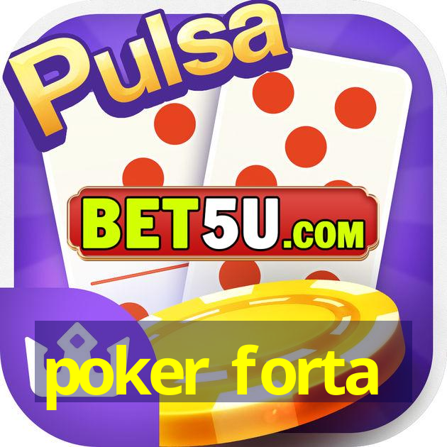 poker forta