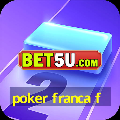 poker franca f