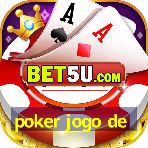 poker jogo de