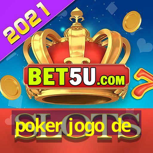 poker jogo de