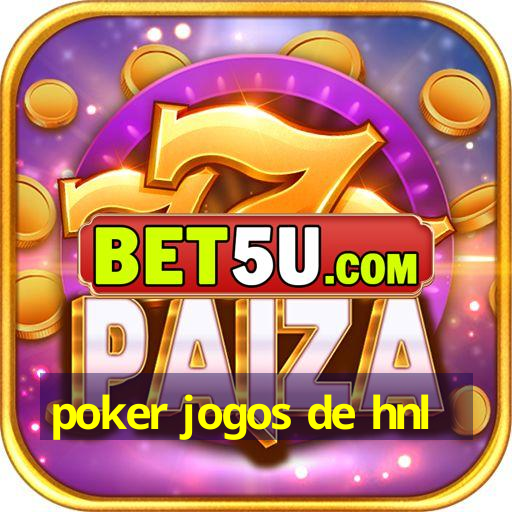 poker jogos de hnl