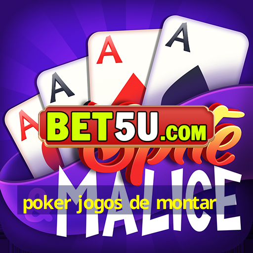 poker jogos de montar