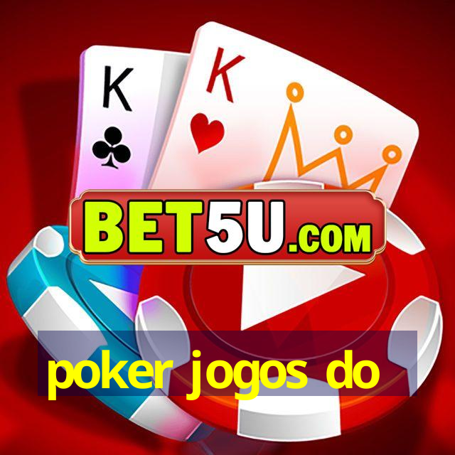 poker jogos do