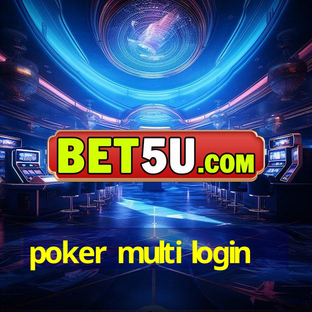 poker multi login