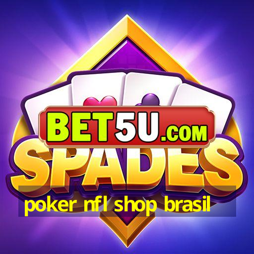 poker nfl shop brasil