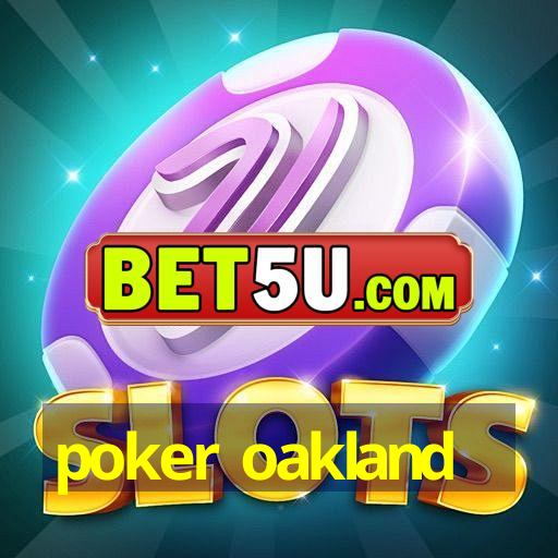 poker oakland