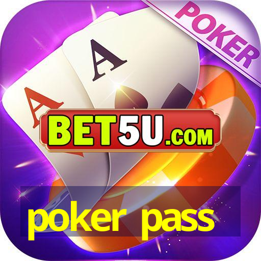 poker pass