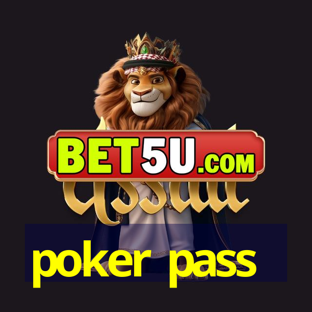 poker pass