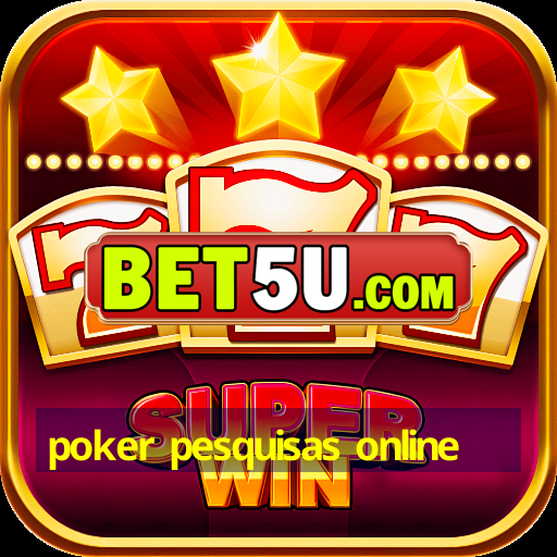 poker pesquisas online