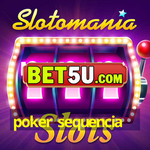 poker sequencia