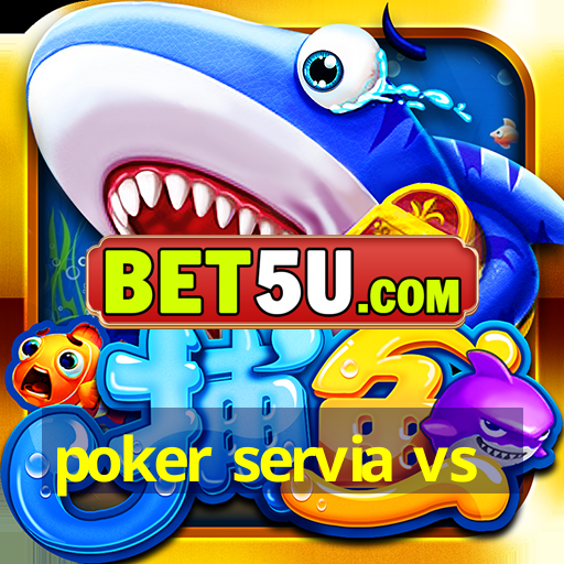 poker servia vs