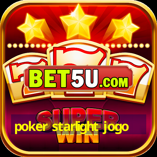 poker starlight jogo