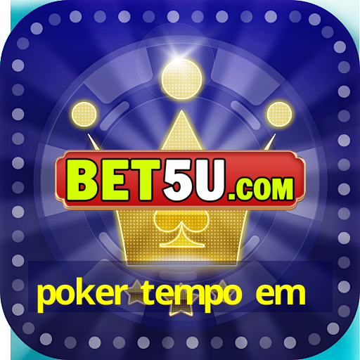 poker tempo em