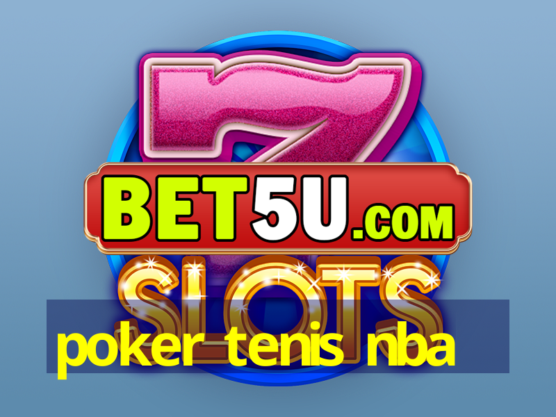 poker tenis nba