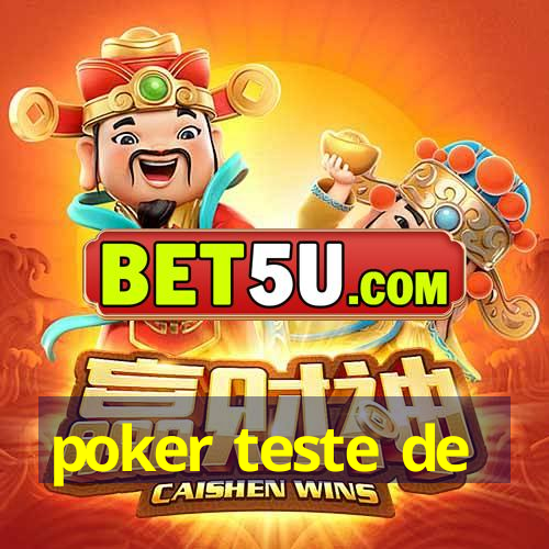 poker teste de