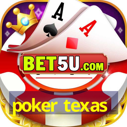 poker texas