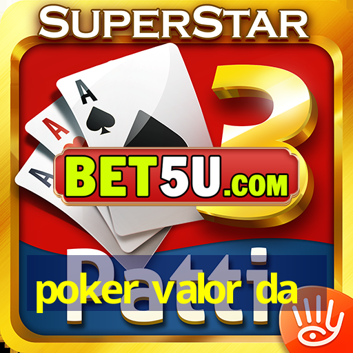 poker valor da