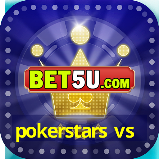 pokerstars vs