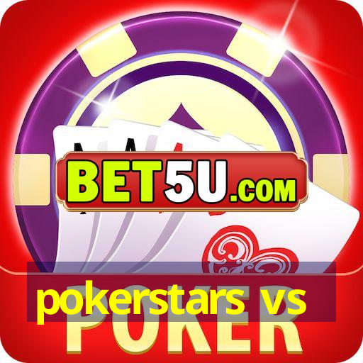 pokerstars vs