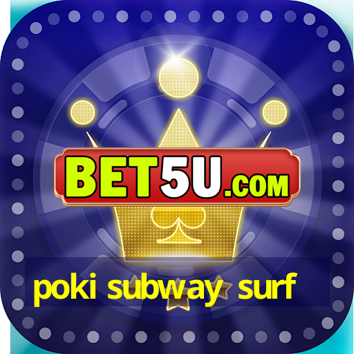 poki subway surf