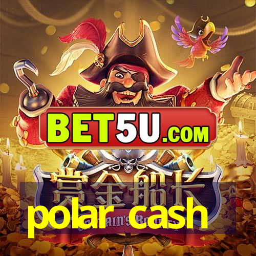 polar cash