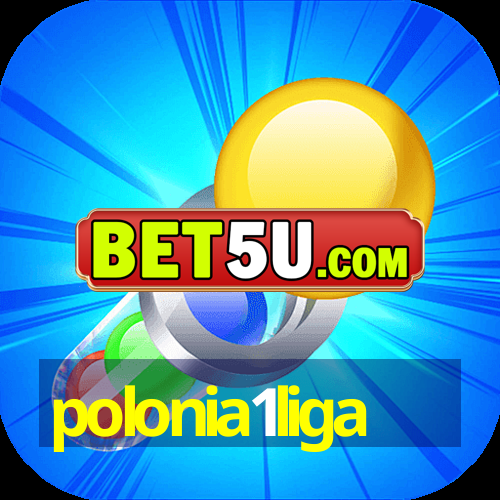 polonia1liga