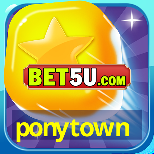 ponytown