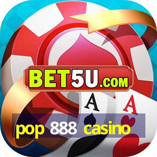 pop 888 casino