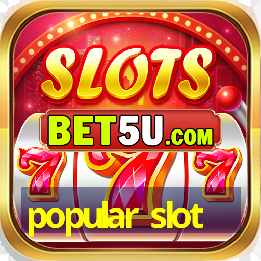 popular slot