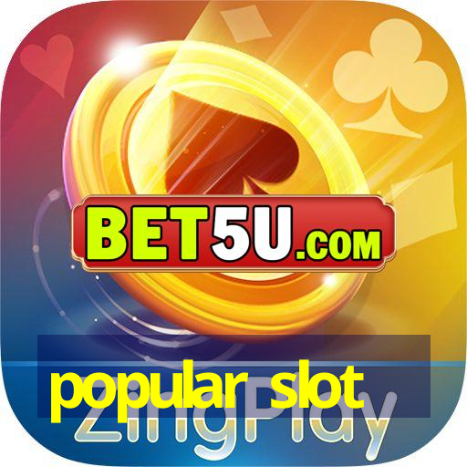 popular slot