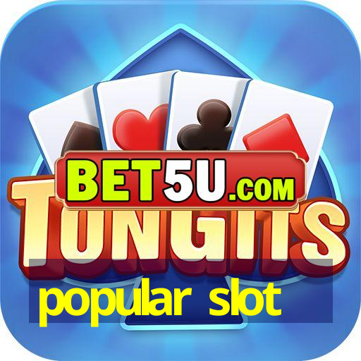 popular slot