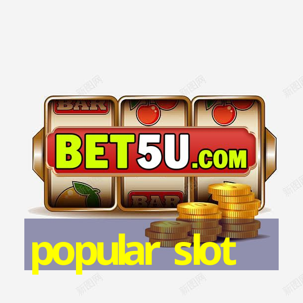 popular slot