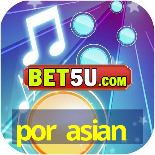 por asian