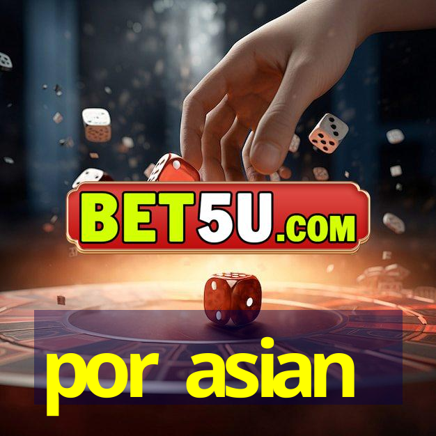 por asian